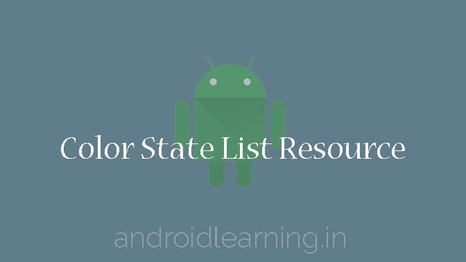 Chapter 2.2 - Color State List Resource